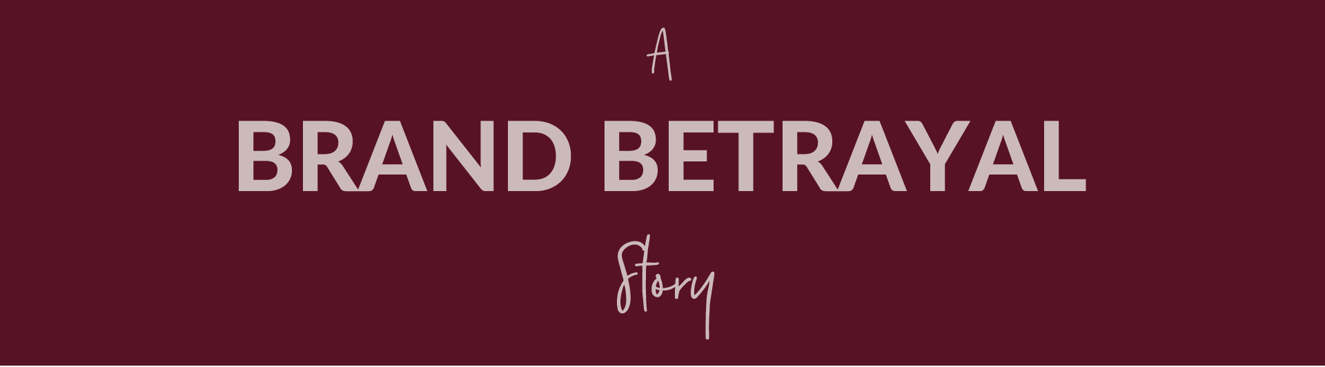 Brand Betrayal & The Story Of My First Re-brand